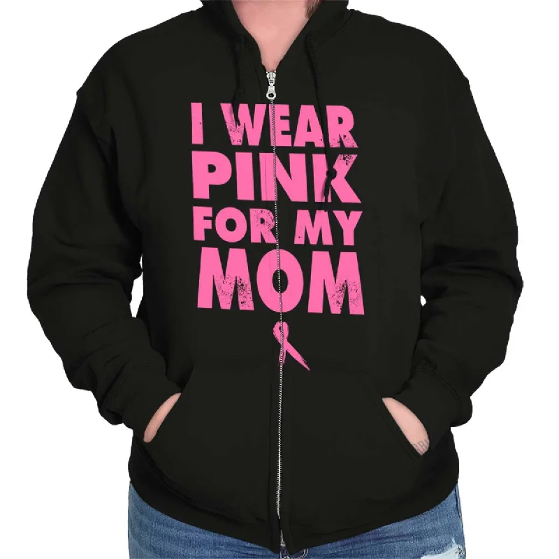 I Wear Pink For My Mom Zip Hoodie